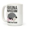 Hakuna Mapossum Coffee Mug
