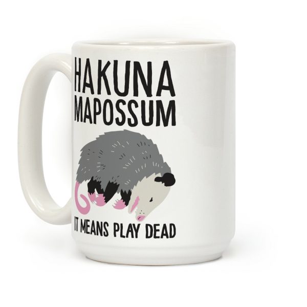 Hakuna Mapossum Coffee Mug