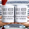 Half Hood Half Holy, That Means Pray With Me Don't Play With Me - Personalized Custom Coffee Mug - FTH062_MG