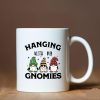 Hanging With My Gnomies Coffee Mug Funny Gardening Gift for Gardener Mom Dad