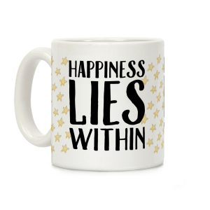 Happiness Lies Within Coffee Mug