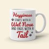 Happiness Starts With A Wet Nose, Personalized Mug, Gift For Couple