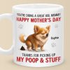 Happy Dog Mom Day, Sorry For The Mess - Dog Personalized Custom Mug - Mother's Day, Gift For Pet Owners, Pet Lovers