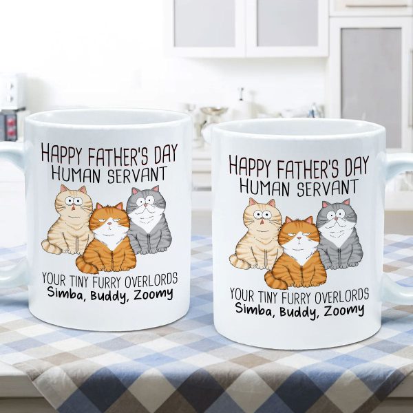 Happy Father's Day Human Servant From Your Tiny Furry Overlord, Personalized Mug, Gift For Cat Dad