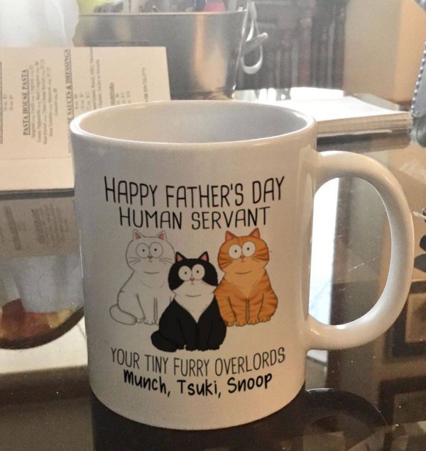 Happy Father's Day Human Servant From Your Tiny Furry Overlord, Personalized Mug, Gift For Cat Dad