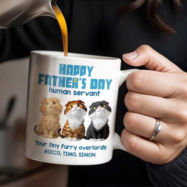 Happy Father's Day Human Servant, Your Tiny Furry Overlords, Cats - Personalized Custom Coffee Mug - CAT033_MG