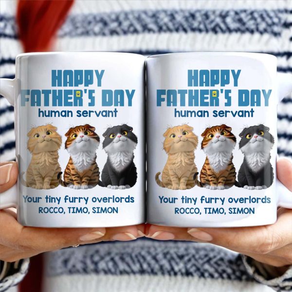Happy Father's Day Human Servant, Your Tiny Furry Overlords, Cats - Personalized Custom Coffee Mug - CAT033_MG