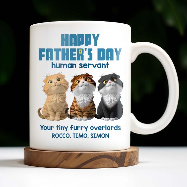 Happy Father's Day Human Servant, Your Tiny Furry Overlords, Cats - Personalized Custom Coffee Mug - CAT033_MG