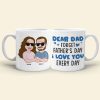 Happy Father's Day I Love You 10ACQN020523 Funny Personalized White Mug Gift for Dad