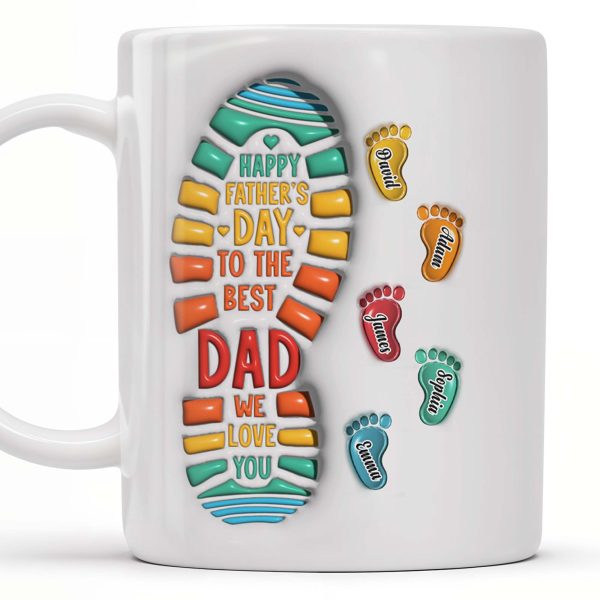 Happy Father's Day To The Best Dad We Love You, Footprints and Letters - Personalized Custom Coffee Mug - DAD038_MG