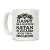 Happy Graduation Satan Is Pleased With Your Progress Coffee Mug