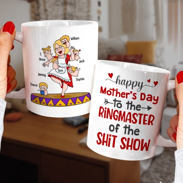 Happy Mother's Day To The Ringmaster Of The Shit Show, Personalized Mug, Mother's Day Gift, Gift For Mom