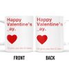 Happy Valentine's Day I'll Give You The D Later Mug - Personalized Custom Coffee Mug - CPL129_MG