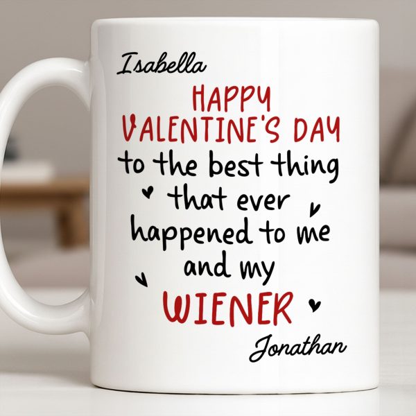 Happy Valentine's Day, My Wiener - Personalized Custom Coffee Mug - CPL1321_MG
