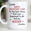 Happy Valentine's Day, My Wiener - Personalized Custom Coffee Mug - CPL1321_MG