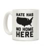 Hate Has No Home Here Coffee Mug