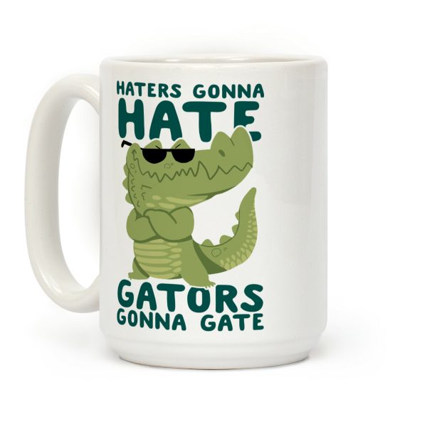 Haters Gonna Hate, Gators Gonna Gate Coffee Mug