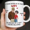 Having Me As Your Wife Is Enough Of A Gift - Personalized Custom Coffee Mug - CPL1343_MG