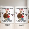 Having Me As Your Wife Is Enough Of A Gift - Personalized Custom Coffee Mug - CPL1343_MG