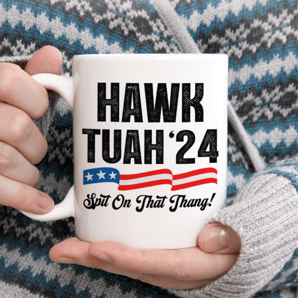 Hawk Tuah 24 Spit On That Thang Personalized Gift Mug HA75 890934
