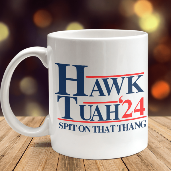 HAWK TUAH Spit On That Thang Mug DM01 891251