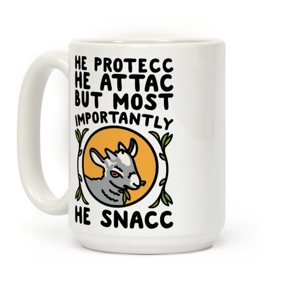 He Protecc He Attac But Most Importantly He Snacc Goat Parody Coffee Mug