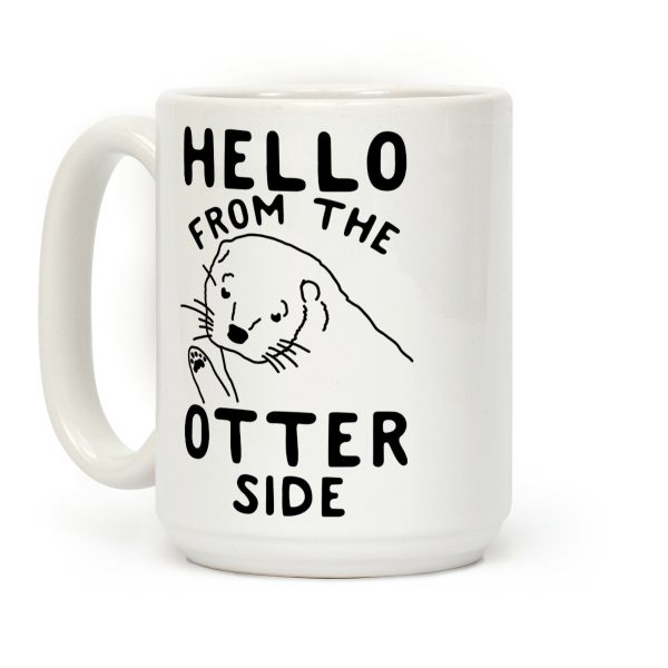 Hello From The Otter Side Coffee Mug