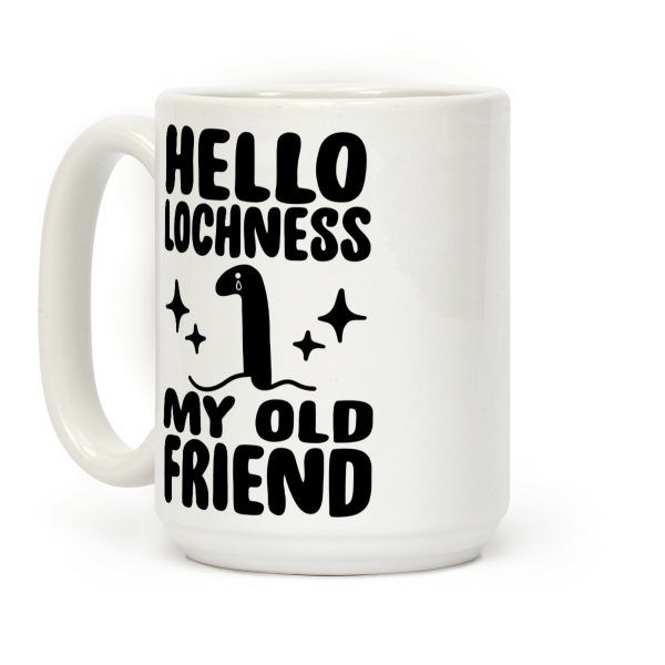 Hello Lochness My Old Friend Coffee Mug