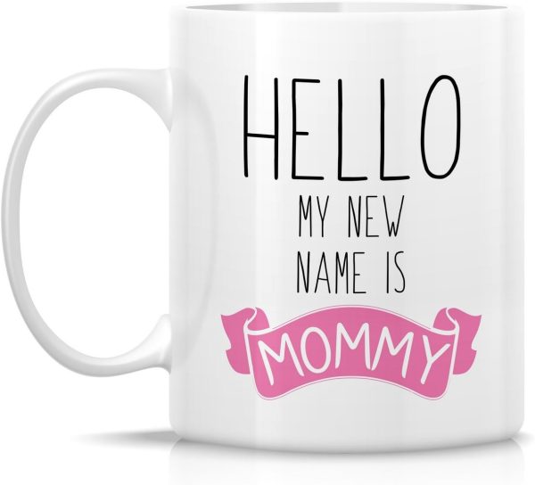 Hello My New Name Is Mommy Coffee Mug Funny New Mom Gift for First Time Mom