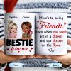 Here's To Being Friends, Even When Our Teeth Are In A Drawer - Personalized Custom Coffee Mug - BST493_MG