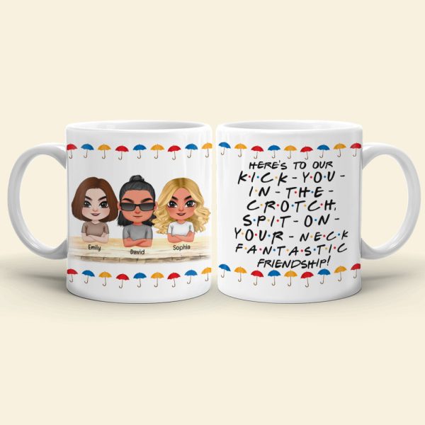 Here's To Our Kick You In The Crotch Personalized Mug DR-WHM-06dnqn090323hh