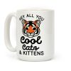 Hey All You Cool Cats and Kittens Coffee Mug