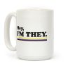 Hey, I'm They. (Non-binary) Coffee Mug