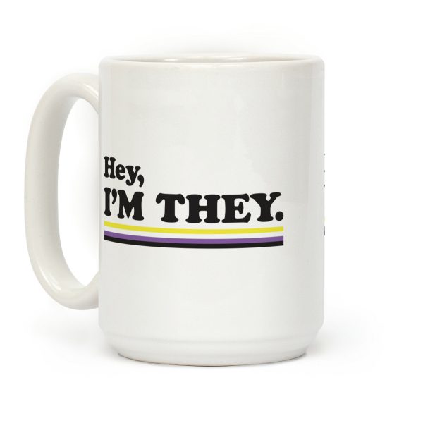 Hey, I'm They. (Non-binary) Coffee Mug
