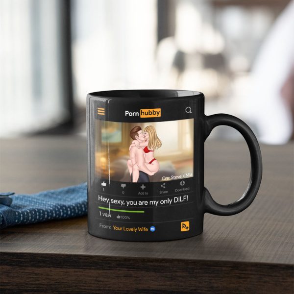 Hey Sexy, You Are My Only Dilf Personalized Coffee Mug, Gifts For Couple