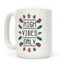 High Vibes Only Coffee Mug