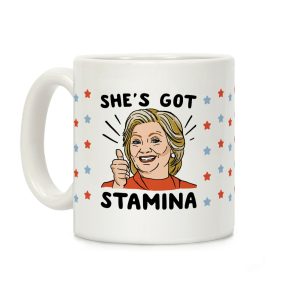 Hillary's Got Stamina Coffee Mug