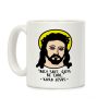 Holy Shit Guys Be Cool Jesus Coffee Mug