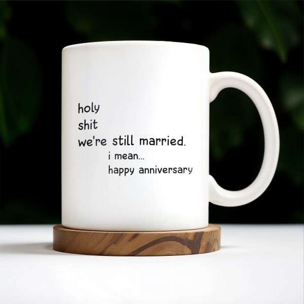 Holy Smokes Still Married Happy Anniversary Holding Hands Mug - Personalized Custom Coffee Mug - CPL135_MG