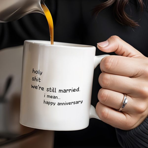 Holy Smokes Still Married Happy Anniversary Holding Hands Mug - Personalized Custom Coffee Mug - CPL135_MG