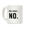 How About No Coffee Mug