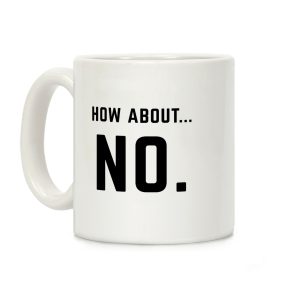 How About No Coffee Mug
