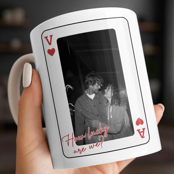 How Lucky Are We Playing Card Design And Heart - Personalized Custom Coffee Mug - CPL1351_MG
