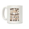 How To Be Truly Happy: Pug Hugs Coffee Mug