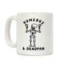 Humerus and Deadpan Coffee Mug