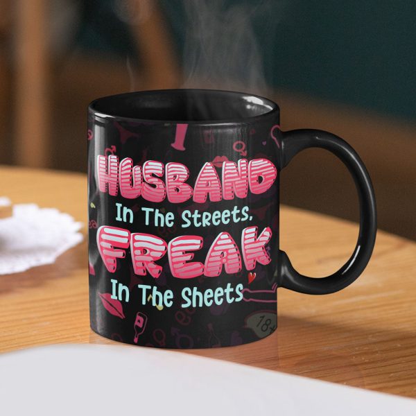 Husband In The Streets Freak In The Sheets - Personalized Funny Couple Coffee Mug - Gift For Couple