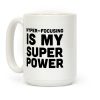 Hyper-focusing is my Superpower Coffee Mug