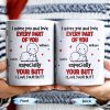 I Adore You And Love Every Part Of You Especially Your Butt - Personalized Custom Coffee Mug - CPL989_MG