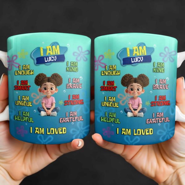 I Am Enough, Kind, Smart, Brave, Strong, Unique, Loved - Personalized Custom Coffee Mug - KID406_MG