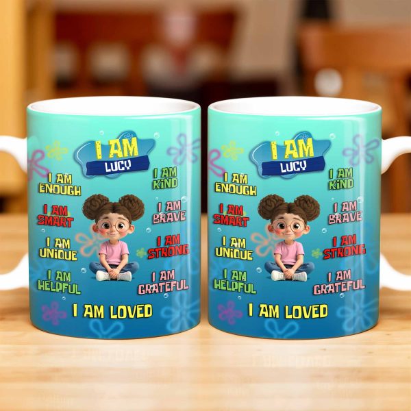 I Am Enough, Kind, Smart, Brave, Strong, Unique, Loved - Personalized Custom Coffee Mug - KID406_MG